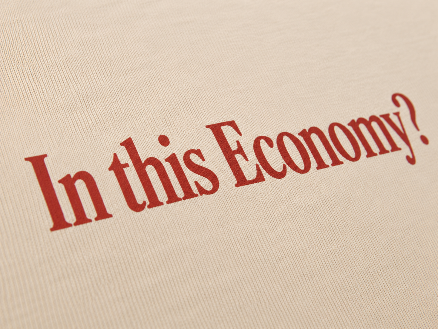 In This Economy? Tee